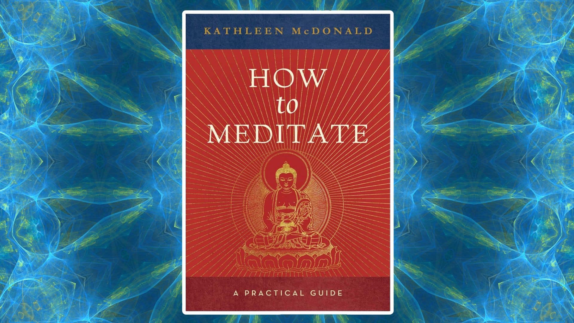 how to meditate by kathleen mc donald