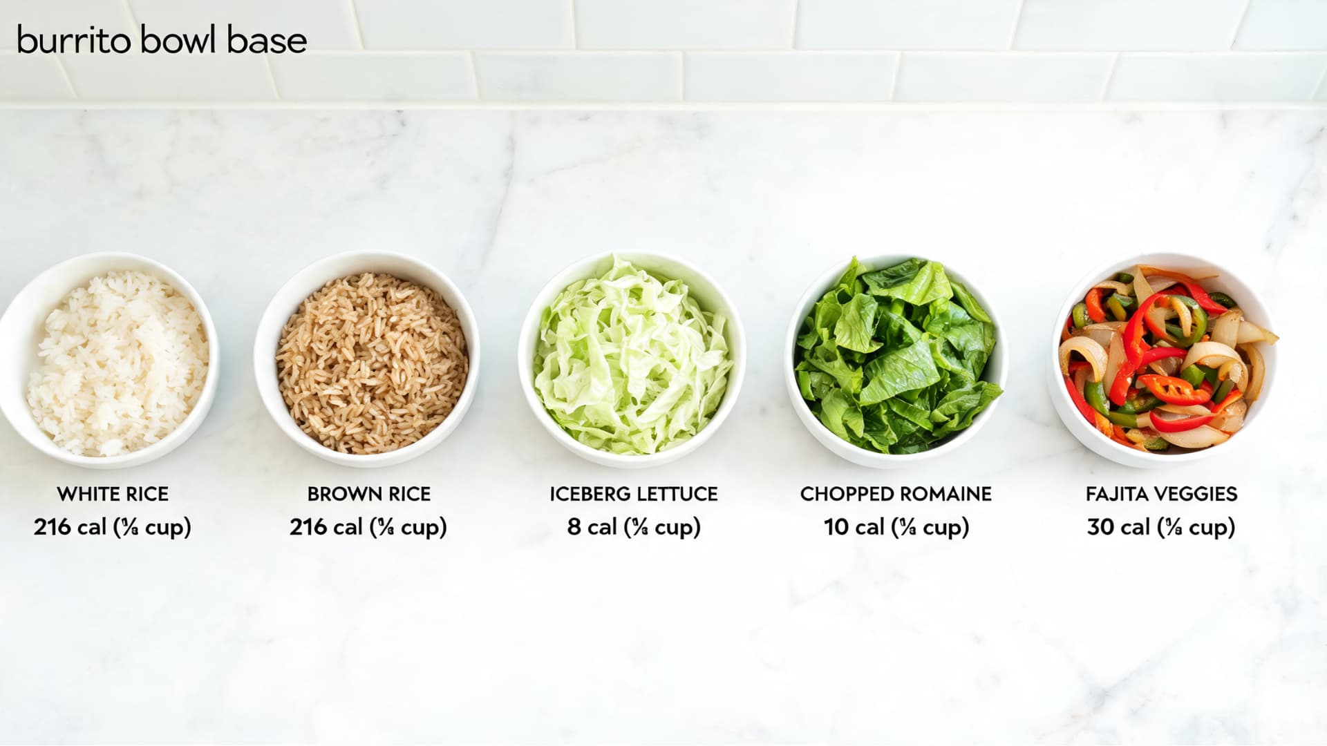 burrito bowl base options with white rice brown rice lettuce romaine and fajita veggies shown in small bowls